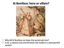 Why did St Boniface cut down the sacred oak tree?