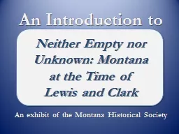 Neither Empty nor Unknown: Montana