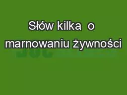 Słów kilka  o marnowaniu żywności