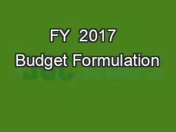 FY  2017  Budget Formulation