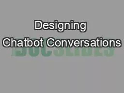 Designing Chatbot Conversations