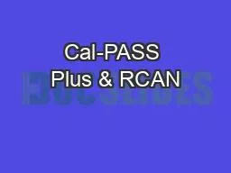 Cal-PASS Plus & RCAN