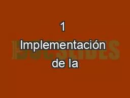 1 Implementación de la