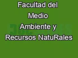 Facultad del Medio Ambiente y Recursos NatuRales