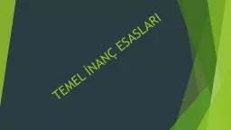 TEMEL İNANÇ ESASLARI