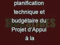 Atelier de planification technique et budgétaire du Projet d’Appui à la