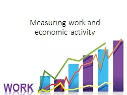 Measuring work and  economic activity