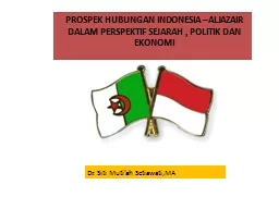 PROSPEK HUBUNGAN INDONESIA –ALJAZAIR DALAM PERSPEKTIF SEJARAH , POLITIK DAN EKONOMI