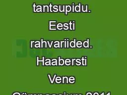 Laulu- ja tantsupidu. Eesti rahvariided. Haabersti Vene Gümnaasium 2011.