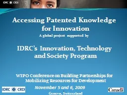 November 5 and 6, 2009 Accessing Patented Knowledge for Innovation