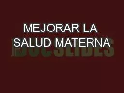 MEJORAR LA SALUD MATERNA