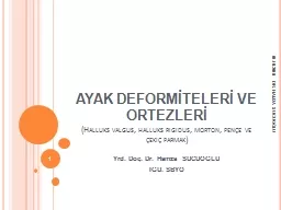 AYAK DEFORMİTELERİ VE ORTEZLERİ