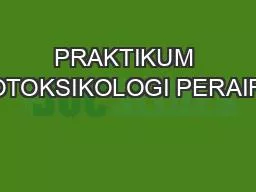 PRAKTIKUM EKOTOKSIKOLOGI PERAIRAN