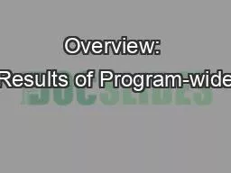Overview: Results of Program-wide