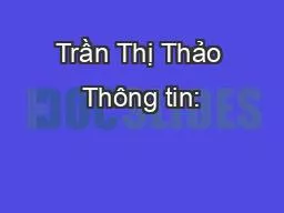 Trần Thị Thảo Thông tin: