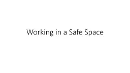 Working in a Safe Space Safe Space