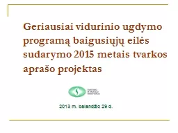 PPT-Geriausiai vidurinio ugdymo programą baigusiųjų eilės sudarymo 2015 metais tvarkos