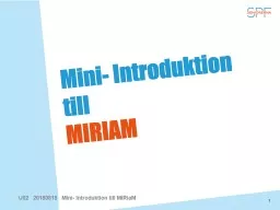 1 U02   20180818   Mini- Introduktion till MiRiaM