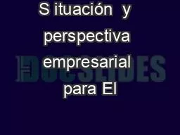 S ituación  y  perspectiva empresarial para El