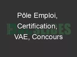 Pôle Emploi, Certification, VAE, Concours