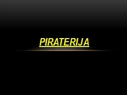 piraterija Šta je piraterija?