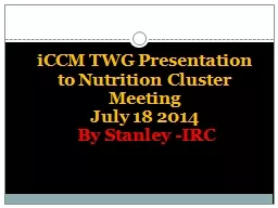 iCCM TWG Presentation to Nutrition Cluster Meeting