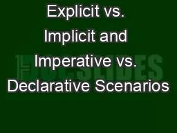 Explicit vs. Implicit and Imperative vs. Declarative Scenarios