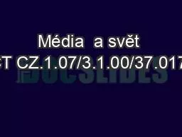 Média  a svět ICT CZ.1.07/3.1.00/37.0170