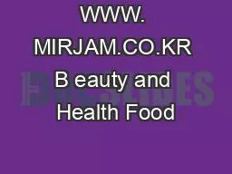 WWW. MIRJAM.CO.KR B eauty and Health Food