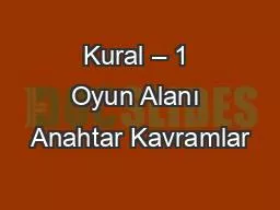 Kural – 1 Oyun Alanı Anahtar Kavramlar