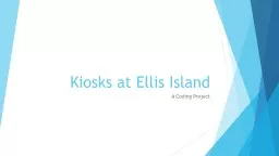 Kiosks at Ellis Island A Coding Project