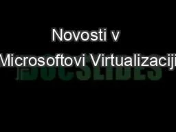 PPT-Novosti v Microsoftovi Virtualizaciji