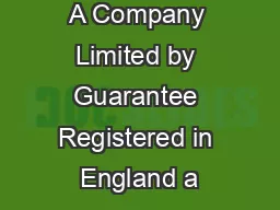 A Company Limited by Guarantee Registered in England a
