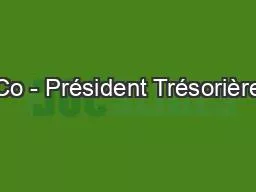 Co - Président Trésorière