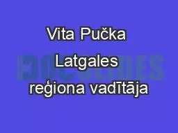 Vita Pučka Latgales reģiona vadītāja