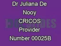 Dr Juliana De Nooy CRICOS Provider Number 00025B