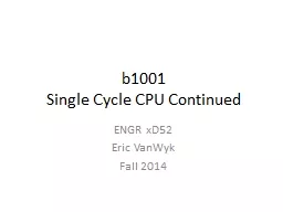 b1001 Single Cycle CPU Continued