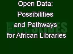 Open Data: Possibilities and Pathways for African Libraries