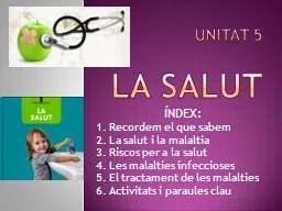 UNITAT 5 LA SALUT ÍNDEX: