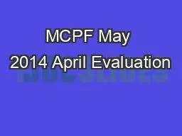 MCPF May 2014 April Evaluation