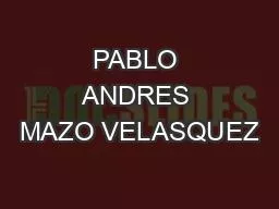 PABLO ANDRES MAZO VELASQUEZ