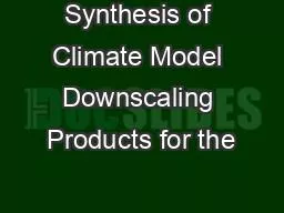 Synthesis of Climate Model Downscaling Products for the
