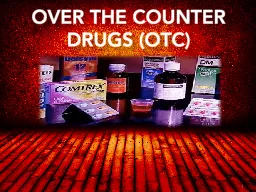 Over The Counter  Drugs (