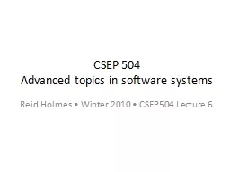 CSEP 504 Advanced topics in software systems