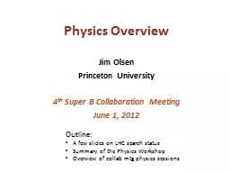 Physics Overview Jim Olsen