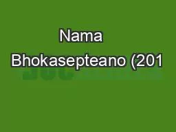 Nama   Bhokasepteano (201