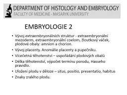 EMBRYOLOGIE 2  Vývoj  extraembryonálních