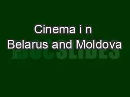 Cinema i n Belarus and Moldova