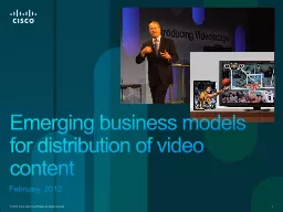 February, 2012 Emerging business models for distribution of video content