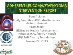 ADHERENT LEUCOMA/STAPHYLOMA INTERVENTION REPORT